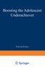 Boosting the Adolescent Underachiever