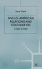 Anglo-American Relations and Cold War Oil