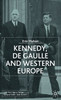 Kennedy, De Gaulle and Western Europe