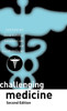 Challenging Medicine