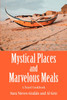 Mystical Places and Marvelous Meals
