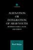 Alienation or Integration of Arab Youth