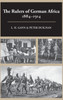 The Rulers of German Africa, 1884-1914