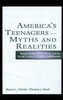 America's Teenagers--Myths and Realities
