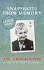 SNAPSHOTS FROM MEMORY