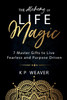 The Alchemy of Life Magic