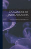 Catalogue of Indian Insects
