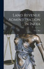 Land Revenue Administration in India