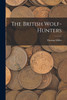 The British Wolf-Hunters