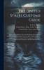 The United States Customs Guide; Being a Compilation of the Laws Relating to the Registry, Enrollment, and Licensing of Vessels; Entry and Clearance in the Foreign and Coasting Trade; Navigation; Commercial Intercourse; Seamen in the Merchant Servic