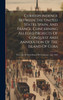 Correspondence Between The United States, Spain, And France, Concerning Alleged Projects Of Conquest And Annexation Of The Island Of Cuba