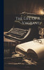 The Life Of A Vagrant;