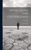 Entwicklung und Glückseligkeit