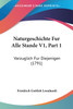 Naturgeschichte Fur Alle Stande V1, Part 1