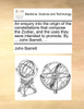 An enquiry into the origin of the constellations that compose the Zodiac, and the uses they were intended to promote. By ... John Barrett, ...