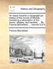 An essay towards a topographical history of the county of Norfolk, containing a description of the towns, villages, and hamlets, ... By Francis Blomefield, ...  Volume 4 of 5