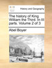The history of King William the Third. In III parts.  Volume 2 of 3