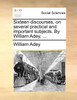 Sixteen discourses, on several practical and important subjects. By William Adey, ...