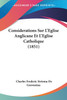 Considerations Sur L'Eglise Anglicane Et L'Eglise Catholique (1851)