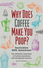Why Does Coffee Make You Poop?