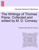 The Writings of Thomas Paine. Collected and edited by M. D. Conway. VOLUME I