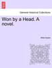 Won by a Head. A novel.VOL.I