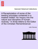 A Recapitulation of some of the leading principles contained in a treatise intitled "An Inquiry into the nature and discipline of human motives." In three letters to the Editor of the Christian Remembrancer.