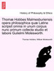 Thomæ Hobbes Malmesburiensis opera philosophica quæ Latine scripsit omnia in unum corpus nunc primum collecta studio et labore Gulielmi Molesworth. VOL. V