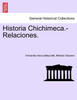 Historia Chichimeca.-Relaciones.