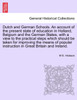 Dutch and German Schools. An account of the present state of education in Holland, Belgium and the German States, with a view to the practical steps which should be taken for improving the means of popular instruction in Great Britain and Ireland.