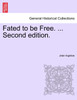 Fated to be Free. ... Second edition.
