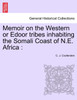 Memoir on the Western or Edoor tribes inhabiting the Somali Coast of N.E. Africa