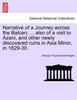 Narrative of a Journey across the Balcan; ... also of a visit to Azani, and other newly discovered ruins in Asia Minor, in 1829-30.