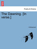 The Dawning. [In verse.]