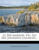 Le Décaméron, Ou, Les Dix Journées Galantes...
