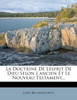La Doctrine De Lésprit De Dieu Selon L'ancien Et Le Nouveau Testament...