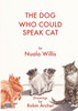 The Dog Who Could Speak Cat