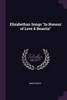 Elizabethan Songs "In Honour of Love & Beautie"