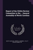 Report of the Utility Review Committee to the ... General Assembly of North Carolina