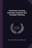 Downtown Crossing Economic Analysis and Strategic Planning