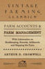 Farm Accounts and Farm Management - With Information on Book Keeping, Records, Arithmetic and Mapping the Farm
