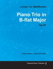 Ludwig Van Beethoven - Piano Trio in B-flat Major - Op. 97 - A Score for Piano, Cello and Violin;With a Biography by Joseph Otten