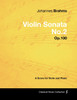 Johannes Brahms - Violin Sonata No.2 - Op.100 - A Score for Violin and Piano