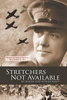 Stretchers Not Available