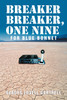 Breaker Breaker, One Nine for Blue Bonnet