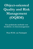 Object-oriented Quality Management (OQRM). Een praktische methode voor kwaliteits- en risicomanagement.