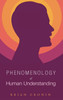 Phenomenology of Human Understanding