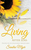 LIVING AFTER LOSS