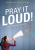 Pray It Loud!