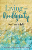 Living With Ambiguity